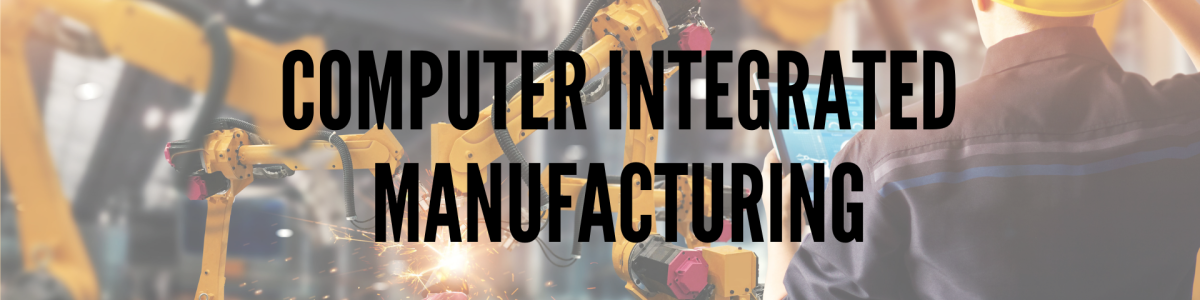 Computer Integrated Manufacturing Banner